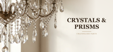 Chandelier Crystals & Prisms