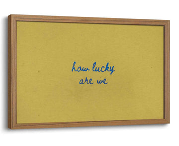 How Lucky Are We Framed Wall Art Inspirational Quotes Yellow Wall Decor