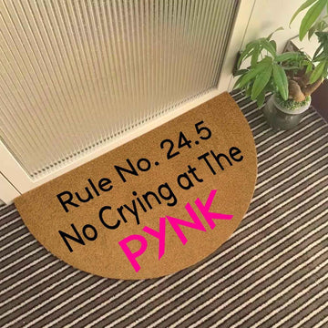 Funny Sarcastic Welcome Mat - Rule No. 24.5 No Crying at The Pynk Half Round Doormat, 29.5" x 17" Faux Coir Entryway